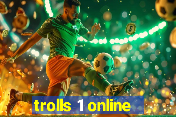 trolls 1 online